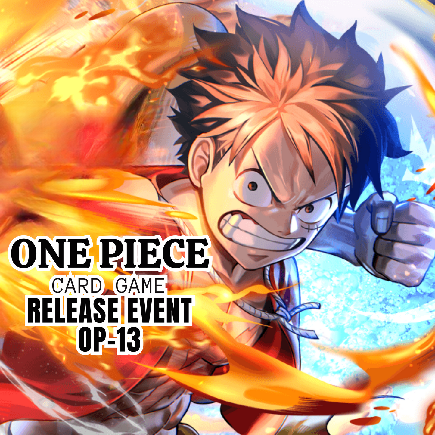 One Piece 3rd Anniversary OP-13 Prerelease Saturday Nov 1 @12pm