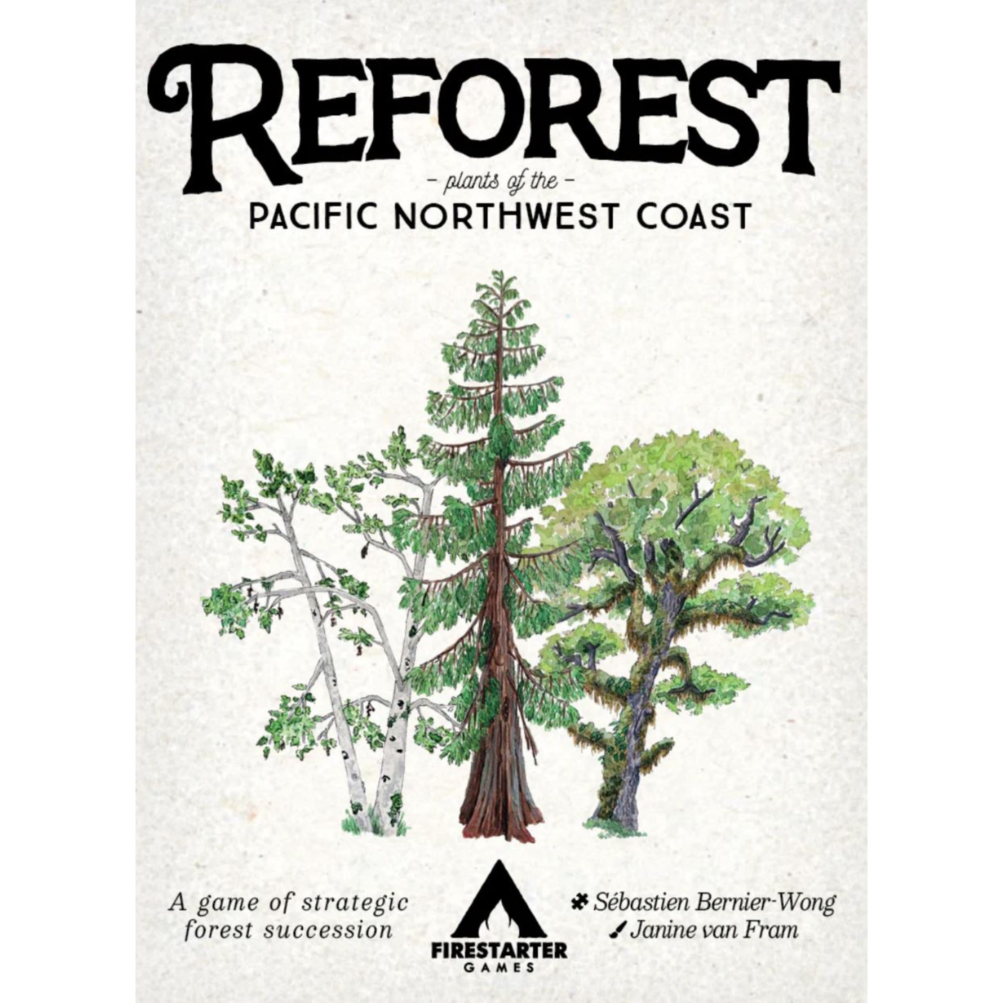 Reforest: Plants Of The Pacific Northwest Coast