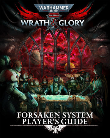 Warhammer 40K Wrath and Glory Forsaken System Guide image 0