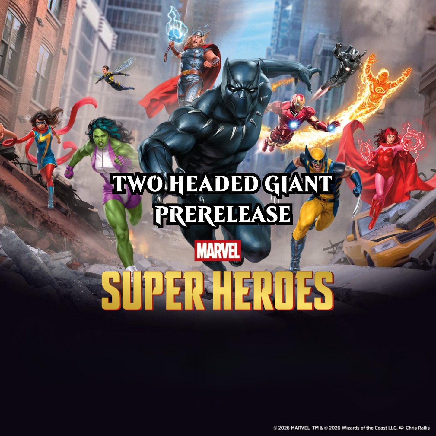 Marvel Super Heroes Two-Headed Giant Prerelease June 25 @6pm