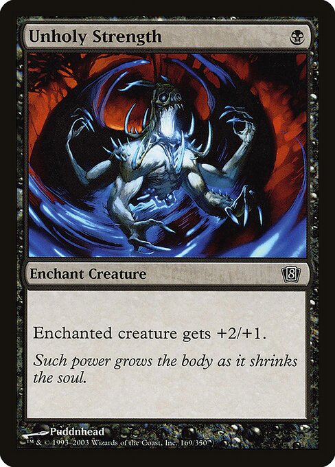 Unholy Strength (169★) [Eighth Edition]
