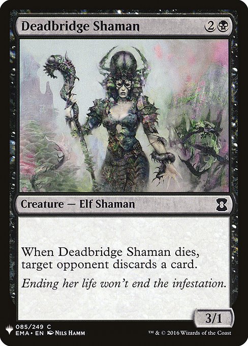 Deadbridge Shaman (EMA-85) [The List]
