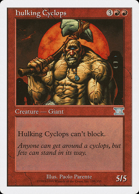 Hulking Cyclops (189) [Classic Sixth Edition]