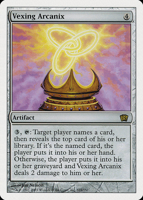 Vexing Arcanix (319) [Eighth Edition]