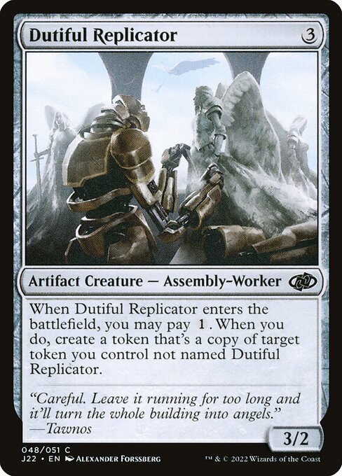 Dutiful Replicator (48) [Jumpstart 2022]