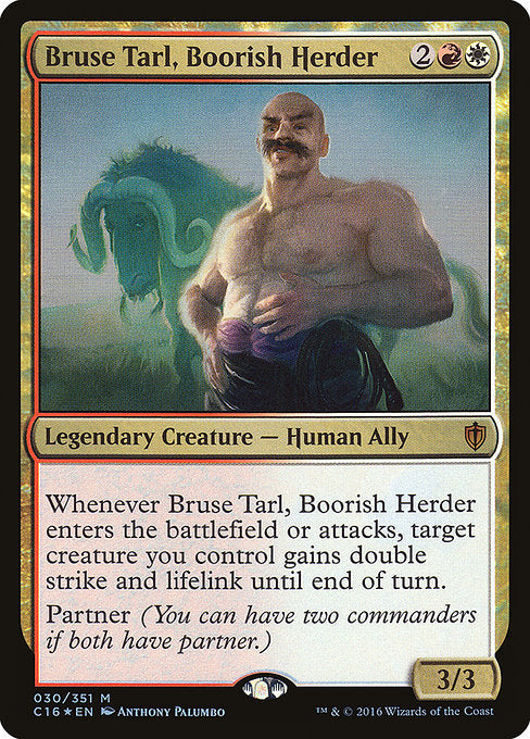 Bruse Tarl, Boorish Herder (30) [Commander 2016]