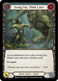 Swing Fist, Think Later (Blue) (CRU021) [Crucible of War]