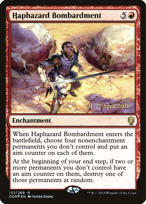 Haphazard Bombardment (131s) [Dominaria Promos]