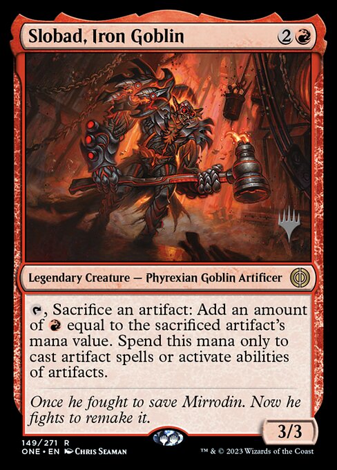 Slobad, Iron Goblin (149p) [Phyrexia: All Will Be One Promos]