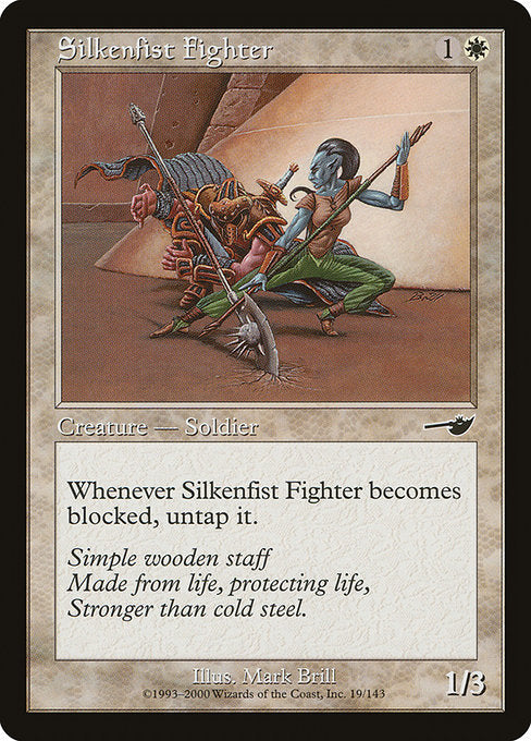 Silkenfist Fighter (19) [Nemesis]