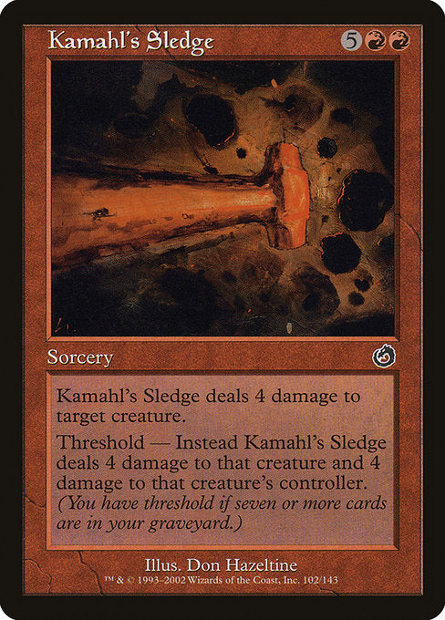 Kamahl's Sledge (102) [Torment]
