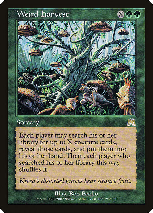 Weird Harvest (299) [Onslaught]