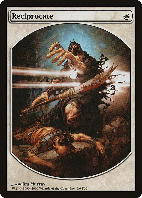 Reciprocate (6) [Magic Player Rewards 2005]