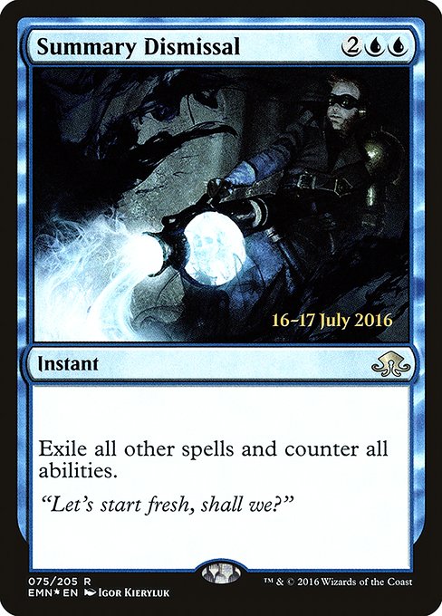 Summary Dismissal (75s) [Eldritch Moon Promos]