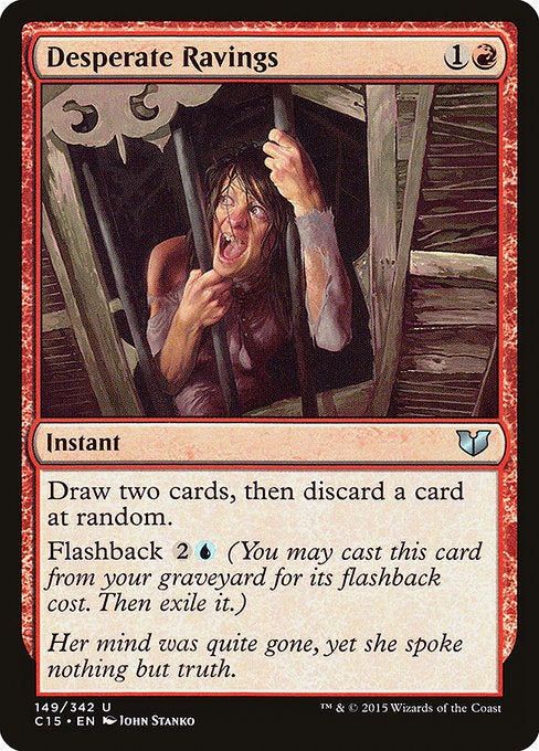 Desperate Ravings (149) [Commander 2015]