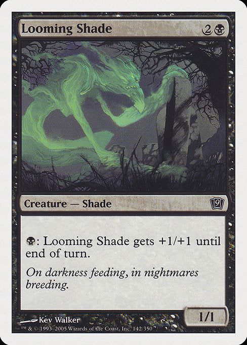 Looming Shade (142) [Ninth Edition]