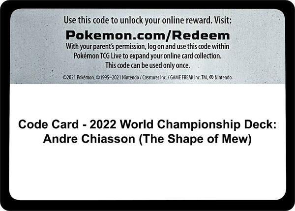 Code Card - 2022 World Championship Deck: Andre Chiasson (The Shape of Mew) [World Championship Decks]