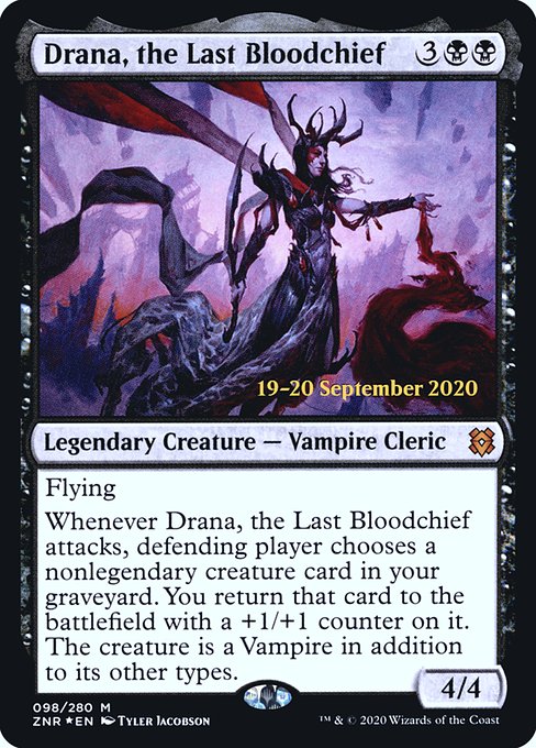Drana, the Last Bloodchief (98s) [Zendikar Rising Promos]