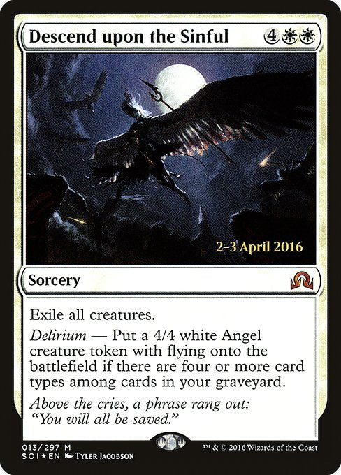 Descend upon the Sinful (13s) [Shadows over Innistrad Promos]