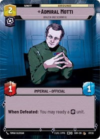 Admiral Motti - Brazen and Scornful (Hyperspace) (07/20) [Spark of Rebellion Weekly Play Promos]