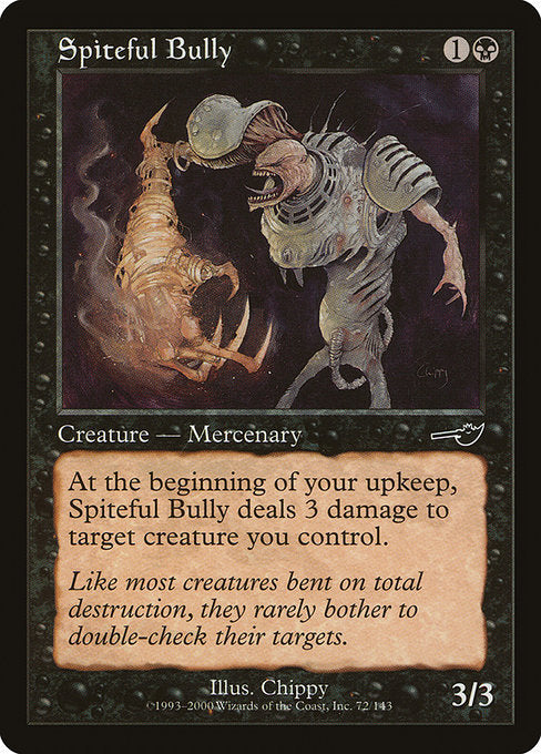 Spiteful Bully (72) [Nemesis]