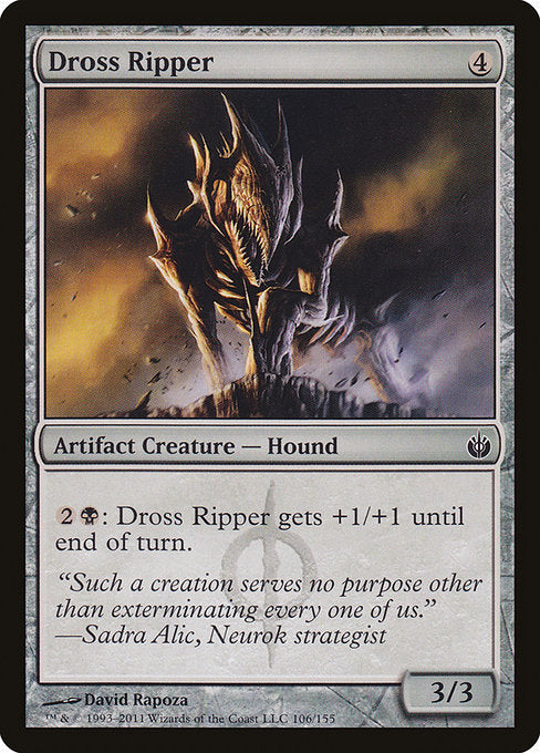 Dross Ripper (106) [Mirrodin Besieged]