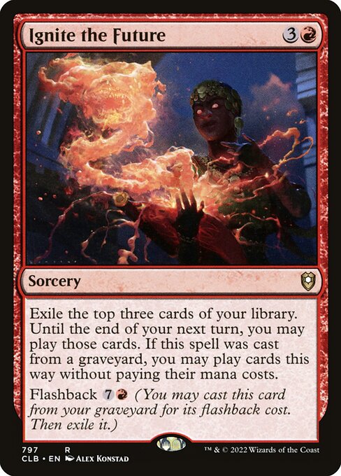 Ignite the Future (797) [Commander Legends: Battle for Baldur's Gate]