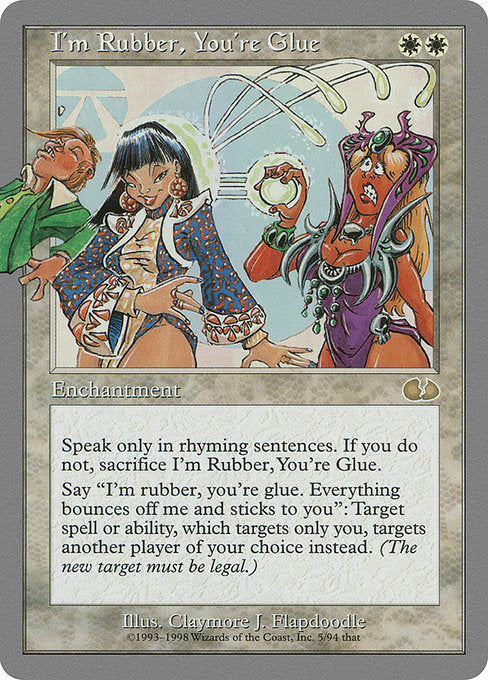 I'm Rubber, You're Glue (5) [Unglued]