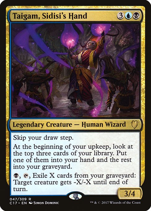 Taigam, Sidisi's Hand (47) [Commander 2017]