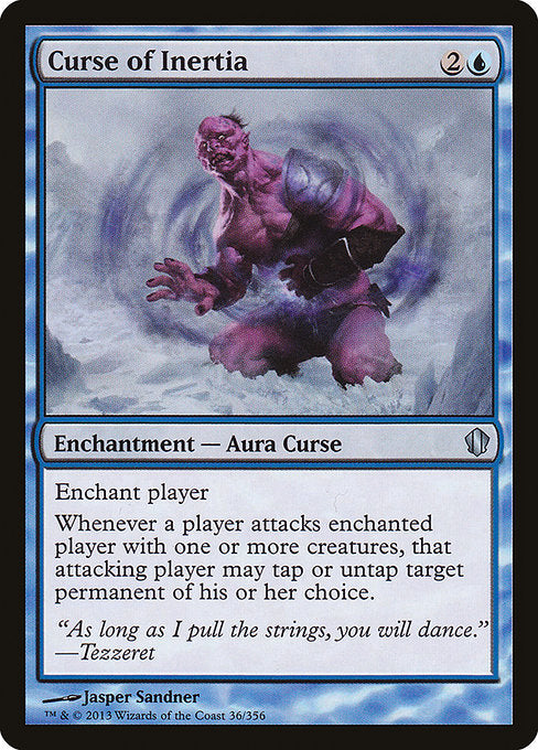 Curse of Inertia (36) [Commander 2013]