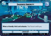 Shadowed Undercity // Experience (Hyperspace) (285 // T01) [Legends of the Force]