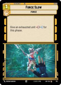 Force Slow (Foil) (719) [Legends of the Force]