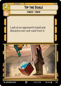 Tip the Scale (Foil) (728) [Legends of the Force]