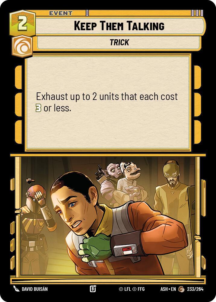 Keep Them Talking (233/264) [Ashes of the Empire]