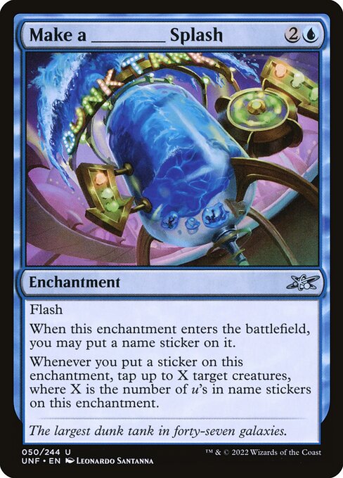 Make a _____ Splash (50) [Unfinity]