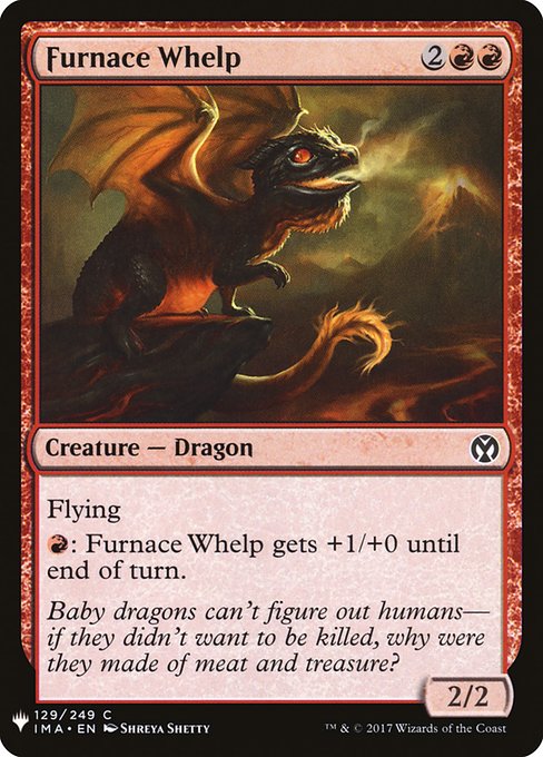 Furnace Whelp (IMA-129) [The List]