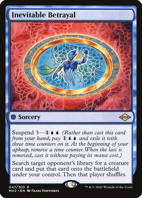 Inevitable Betrayal (47) [Modern Horizons 2]