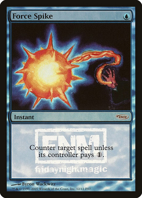 Force Spike (12) [Friday Night Magic 2007]