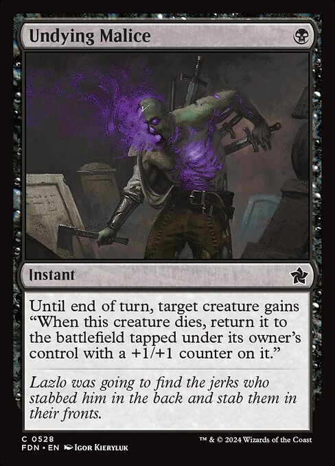 Undying Malice (528) [Foundations]
