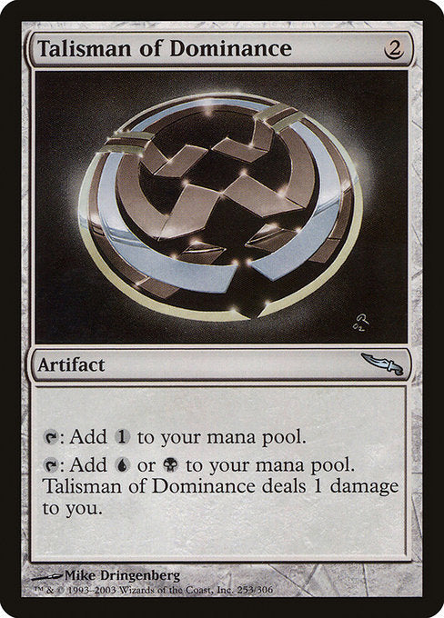 Talisman of Dominance (253) [Mirrodin]