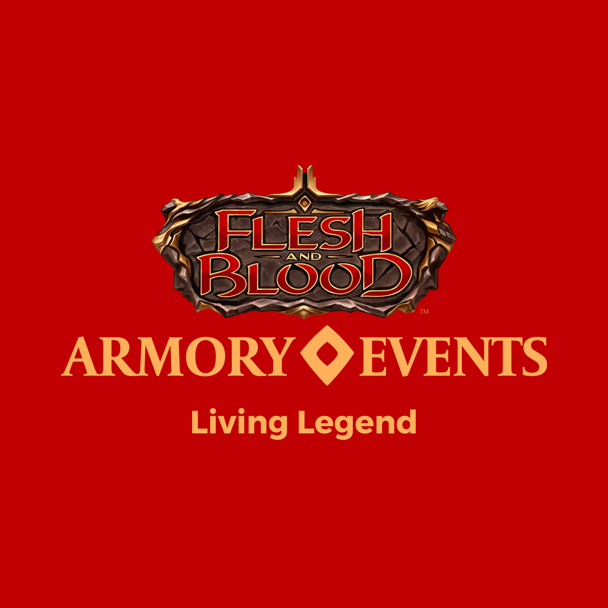 Flesh and Blood Armory Living Legend Sunday Aug 10 @12:30pm - A Muse N Games