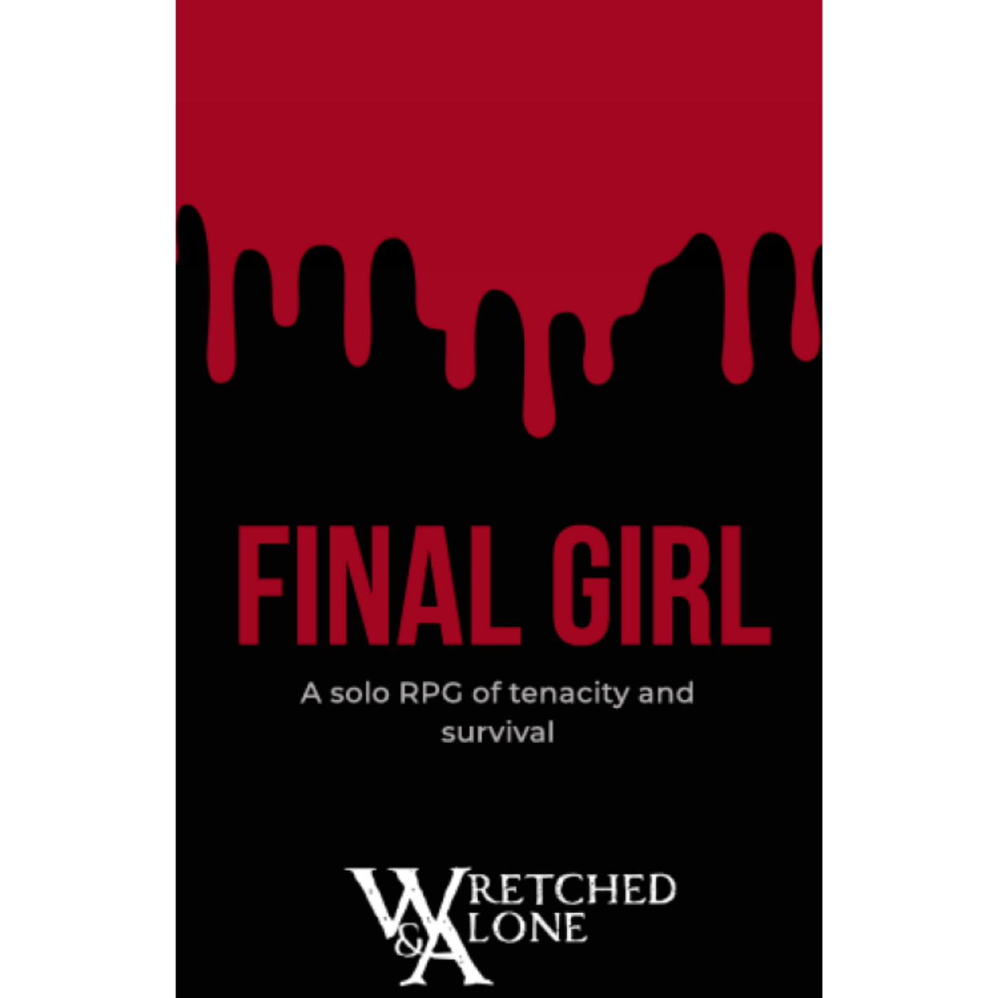 Final Girl Wretched & Alone
