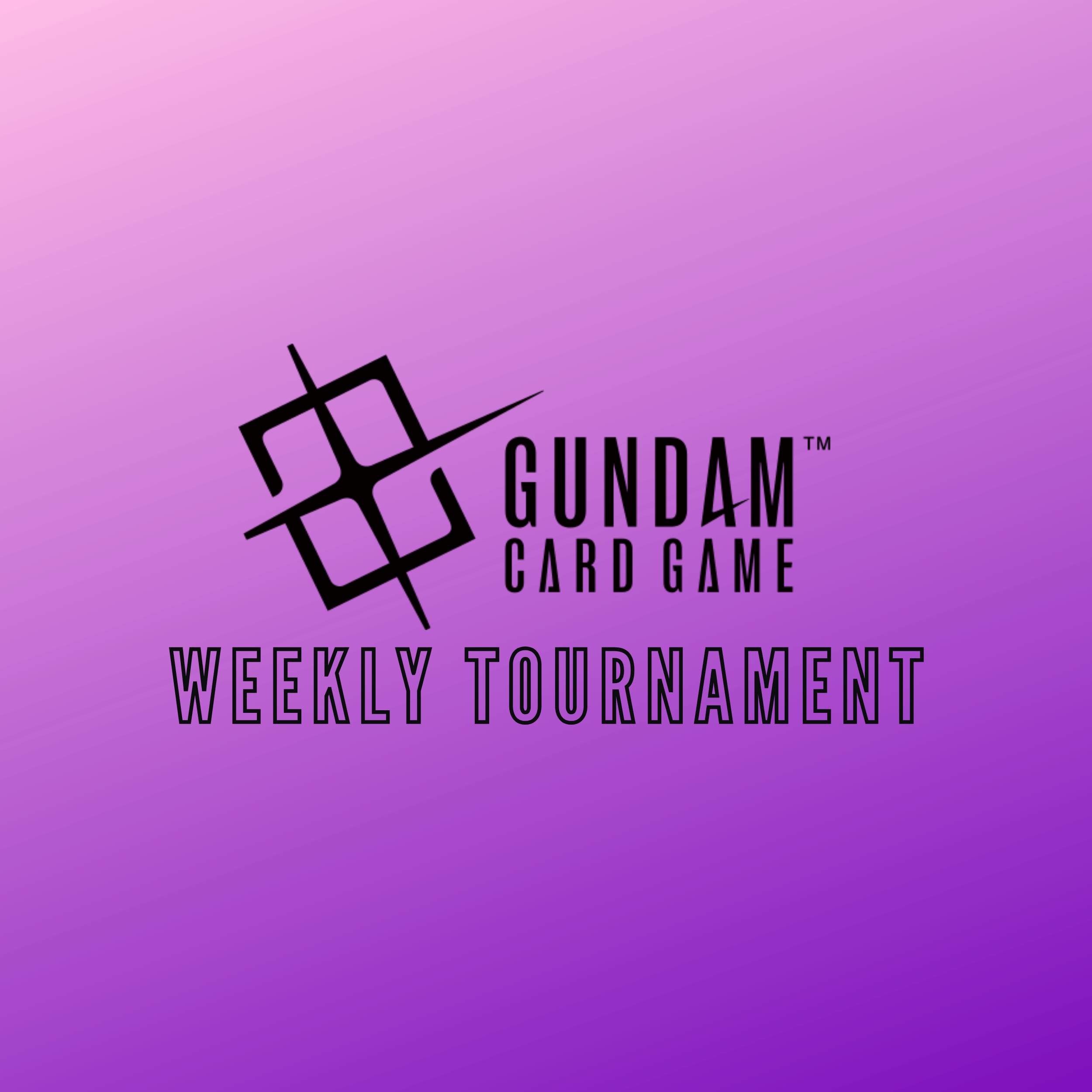 Gundam Weekly Tournament Saturday Oct 24-Nov 21
