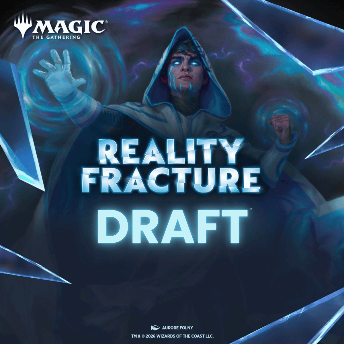 Reality Fracture Draft Saturday Oct 24 2026 @6pm