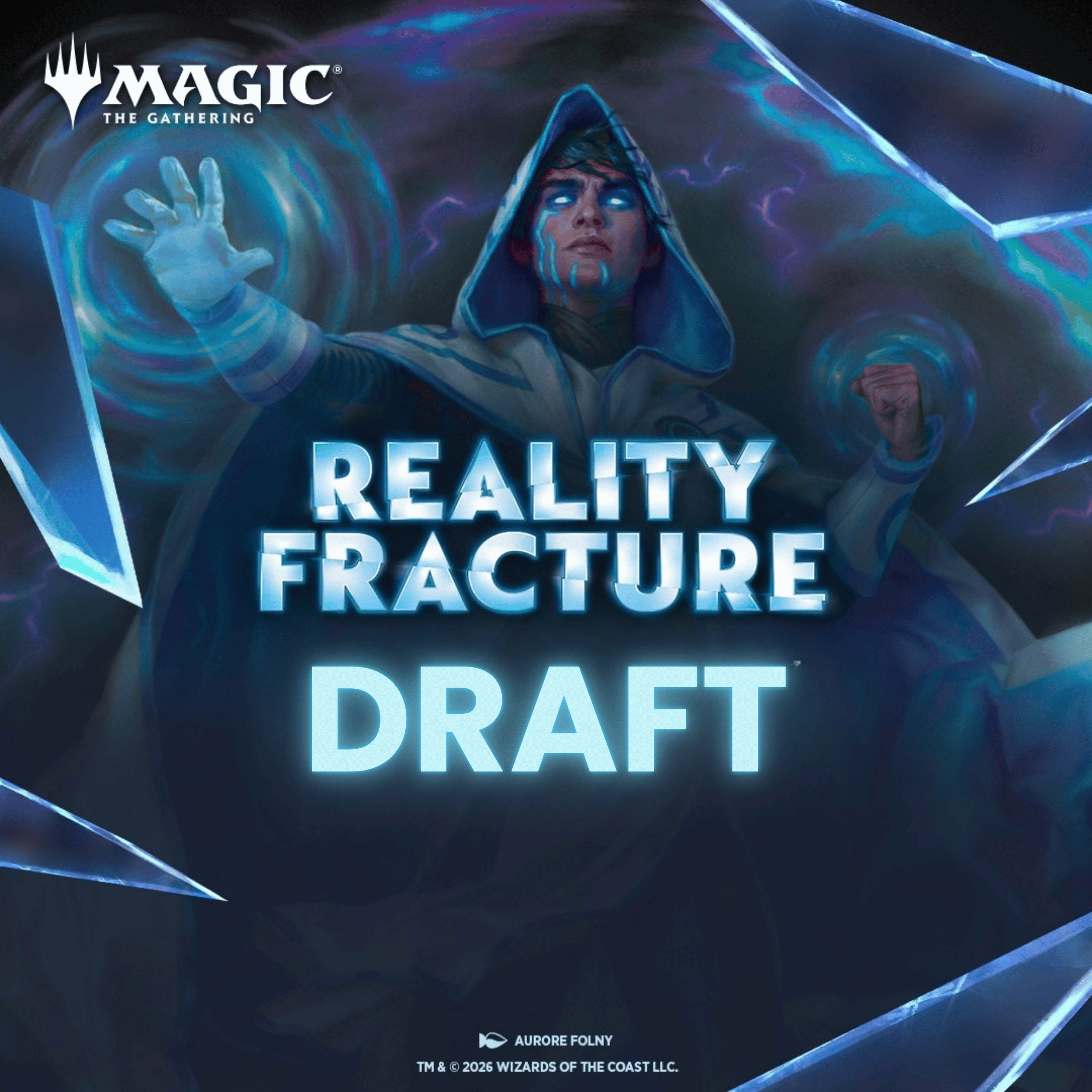 Reality Fracture Draft Saturday Oct 24 2026 @6pm