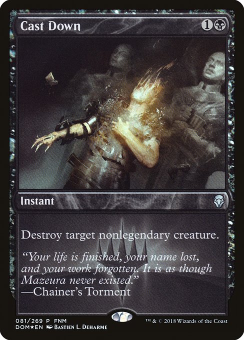Cast Down (81) [Dominaria Promos]