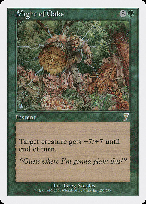 Might of Oaks (257) [Seventh Edition]