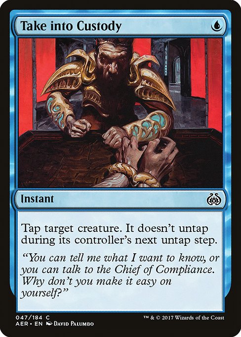 Take into Custody (47) [Aether Revolt]