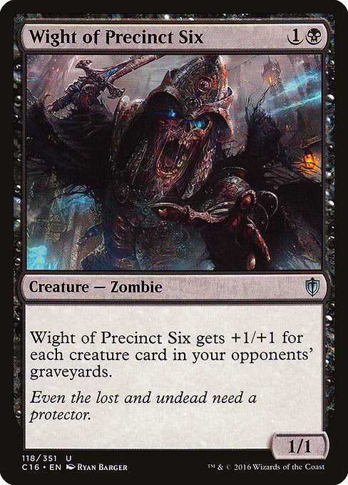 Wight of Precinct Six (118) [Commander 2016]
