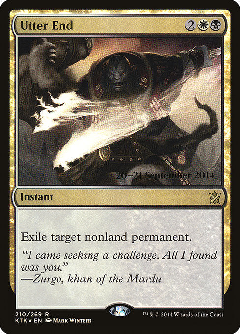 Utter End (210s) [Khans of Tarkir Promos]